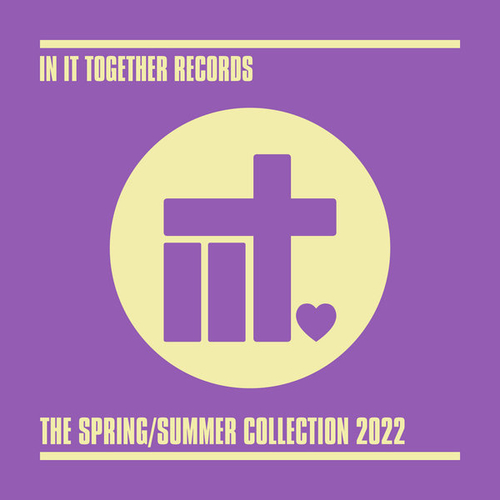 VA - In It Together Records The Spring : Summer Collection 2022 [IITA006]